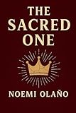  The Sacred One: A Reckoning for the Woman Who Broke the Home, and a Crown for the One Who Survived it