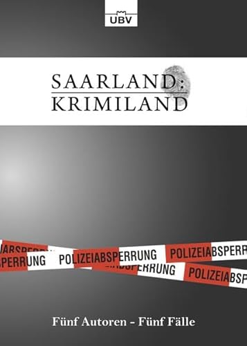 Saarland:Krimiland: Fünf Autoren - Fünf Fälle