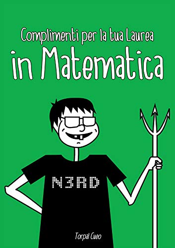 Amazon Com Complimenti Per La Tua Laurea In Matematica Biglietto Auguri A Libro Regalo Divertente Per Laurea Di Un Matematico Libretto Gadget Al Posto Di Busta Dediche Frasi Regali 3d Italian Edition