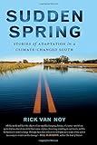 Sudden Spring: Stories of Adaptation in a Climate-Changed South
