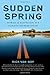 Sudden Spring: Stories of Adaptation in a Climate-Changed South