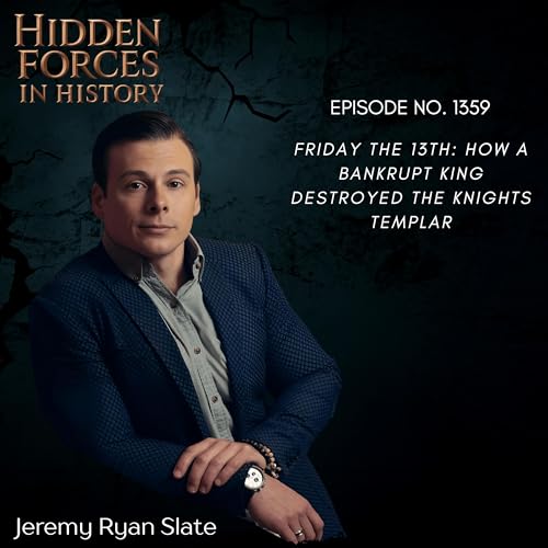 Friday the 13th: How a Bankrupt King Destroyed the Knights Templar