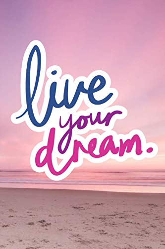 Live Your Dream