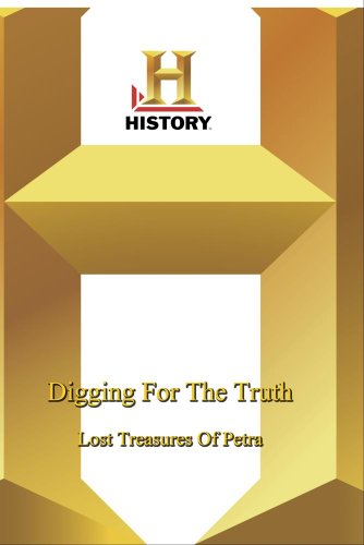 History - Digging For The Truth : Lost Treasures Of Petra