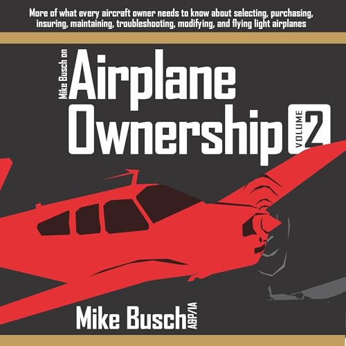 Mike Busch on Airplane Ownership: Volume 2 by Mike Busch episode artwork
