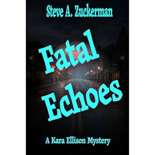 Fatal Echoes Audiolibro Por Steve A. Zuckerman arte de portada