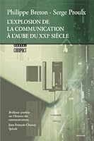 Explosion de la communication à l'aube du XXIe sièle (L) [nouvelle édition] 2764604599 Book Cover