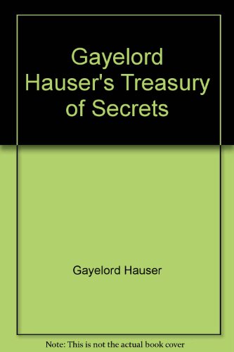 Gayelord Hauser's Treasury of secrets B0007EBILO Book Cover