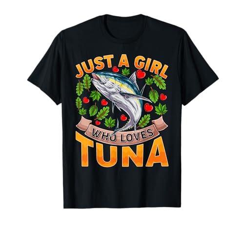 Funny Tuna Fish Lover Just A Girl Who Loves Tuna T-Shirt