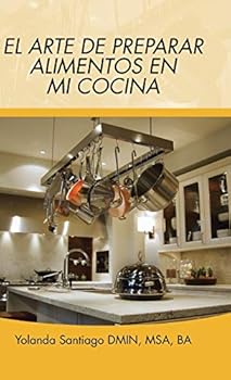 Hardcover El arte de preparar alimentos en mi cocina [Spanish] Book