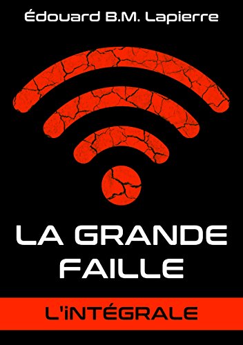 Télécharger La Grande Faille - L'intégrale PDF