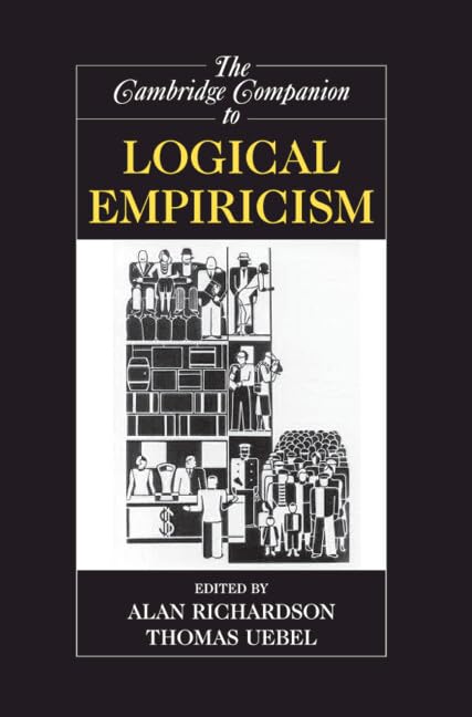 The Cambridge Companion to Logical Empiricism (Cambridge Companions to Philosophy)
