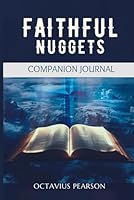 Faithful Nuggets Journal B0D7HBPGND Book Cover