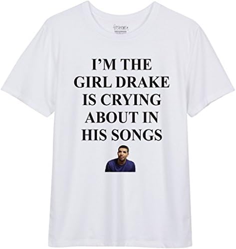 Women's Im The Girl Drake Is Crying About T shirt