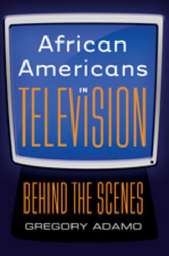 African Americans in Television: Behind the Scenes