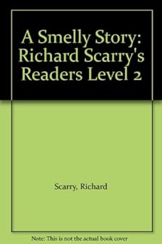 Unknown Binding A Smelly Story: Richard Scarry's Readers Level 2 Book