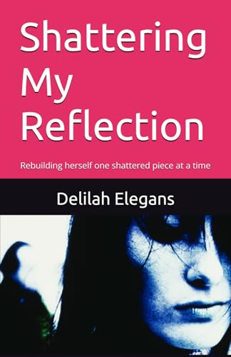 Shattering My Reflection