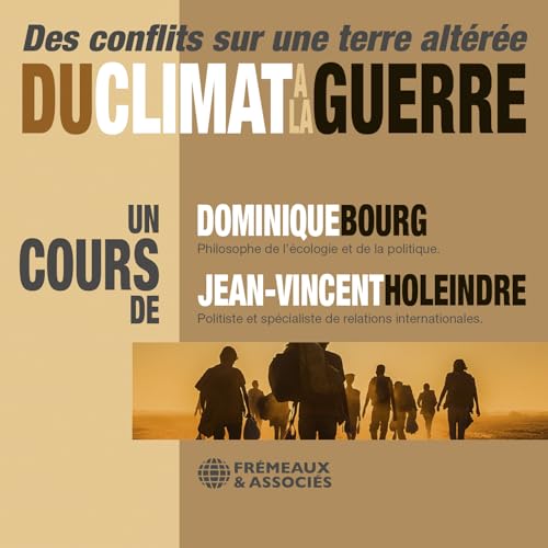 La guerre et le climat : enjeux et perspectives politiques.