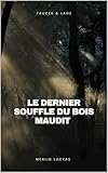  Le Dernier Souffle Du Bois Maudit