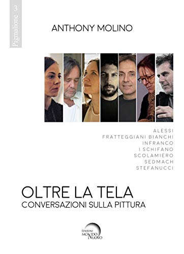 Oltre la tela. Conversazioni sulla pittura