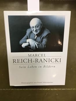 Hardcover Marcel Reich-Ranicki: Sein Leben in Bildern : eine Bildbiographie (German Edition) [German] Book