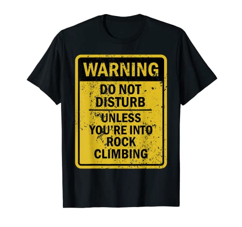 Funny Rock Climbing Joke Meme For Men Women T-Shirt