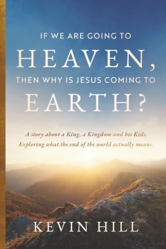 If We Are Going To Heaven, Then Why is Jesus