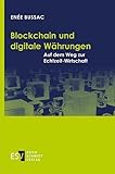  Blockchain und digitale Währungen: Auf dem Weg zur Echtzeit-Wirtschaft