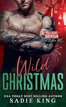 Wild Christmas (Wild Heart Mountain: Wild Riders MC) - Book #12 of the Wild Heart Mountain: Wild Rider's MC