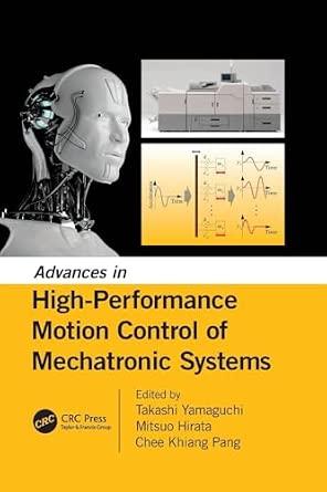 Advances in High-Performance Motion Control of Mechatronic Systems book cover