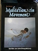 Meditation in Movement - Zen Dance B00CLHGMWU Book Cover