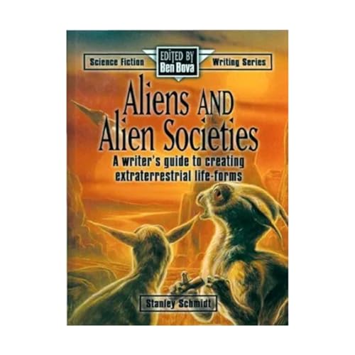 Aliens and Alien Societies (Science Fiction Writing Series)