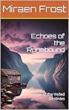 Echoes of the Runebound: Saga of the Veiled Destinies