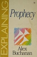 Explaining Prophecy (The Explaining Series) 1852400757 Book Cover