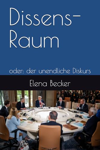 Dissens-Raum: oder: der unendliche Diskurs