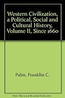Western Civilization, a Political, Social and Cultural History, Volume II, Since 1660 B003V1NC4G Book Cover