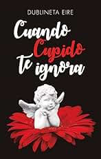 Cuando Cupido te ignora
