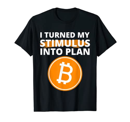 I Turned My Stimulus Check Into Bitcoin Cryptocurrency T-Shirt