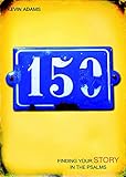 150: Finding Your Story in the Psalms