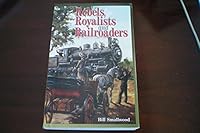 Rebels, Royalists and Railroaders 1841-1910 0888873387 Book Cover