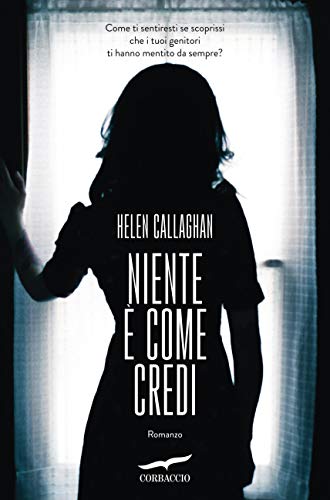 Niente è come credi di [Helen Callaghan, Chiara Brovelli]