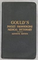 Gould's Pocket Pronouncing Medical Dictionary B00FAHEENM Book Cover