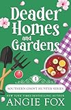Deader Homes and Gardens (Southern Ghost Hunter Mysteries)