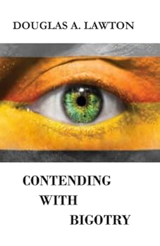 Paperback Contending With Bigotry Book