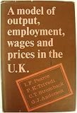 A Model of Output, Employment, Wages and Prices in the U. K.