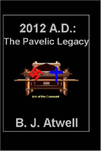 2012 A.D.: The Pavelic Legacy (Genesis Coverup Trilogy)