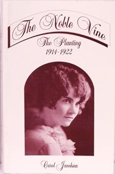 Paperback The Noble Vine (The Planting 1914 - 1922) Book
