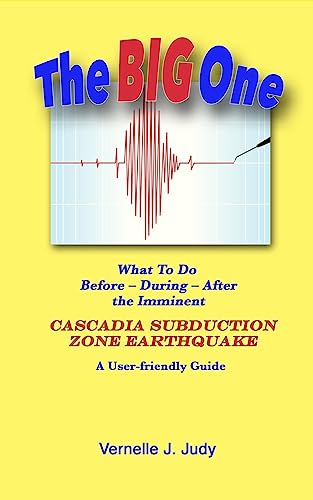 The Big One: What To Do Before, During, After the Imminent Cascadia Subduction Zone Earthquake