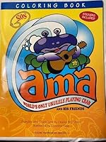 Ama, World's Only Ukulele Playing Crab and His Friends Coloring Book 0615335985 Book Cover