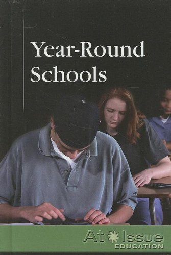 Year-Round Schools (At Issue Series)